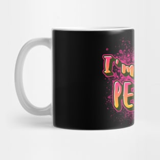 I'm right period funny saying for mature and old people Mug